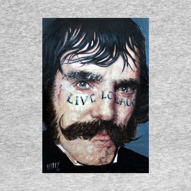 Live Laugh Love | Bill the Butcher | Live Love Laugh | Original Hand Painted Oil Portrait By Tyler Tilley by Tiger Picasso